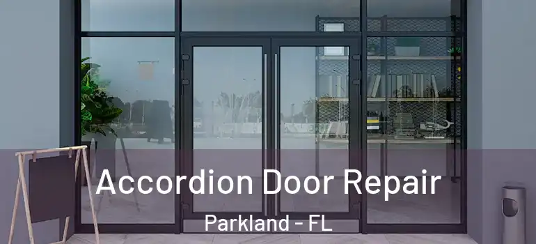  Accordion Door Repair Parkland - FL
