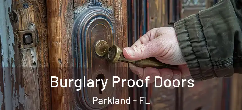  Burglary Proof Doors Parkland - FL