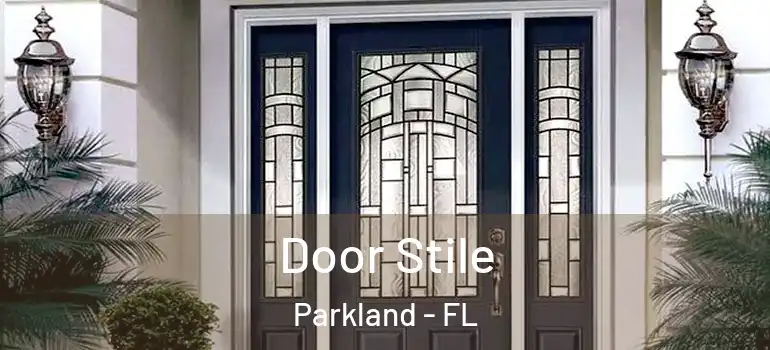  Door Stile Parkland - FL