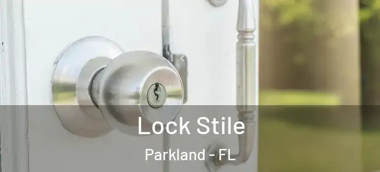  Lock Stile Parkland - FL