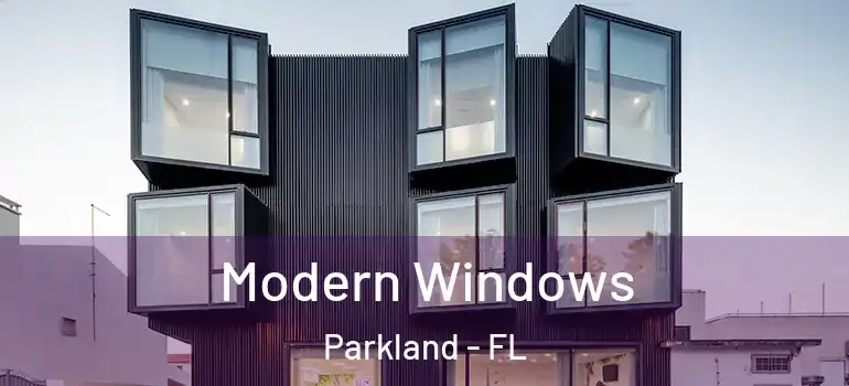  Modern Windows Parkland - FL