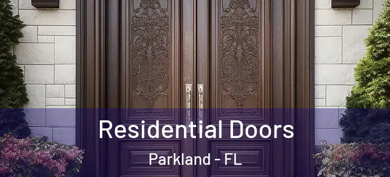  Residential Doors Parkland - FL