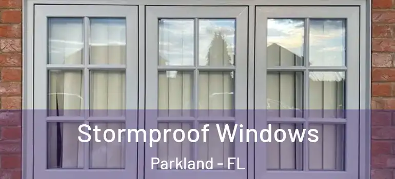  Stormproof Windows Parkland - FL