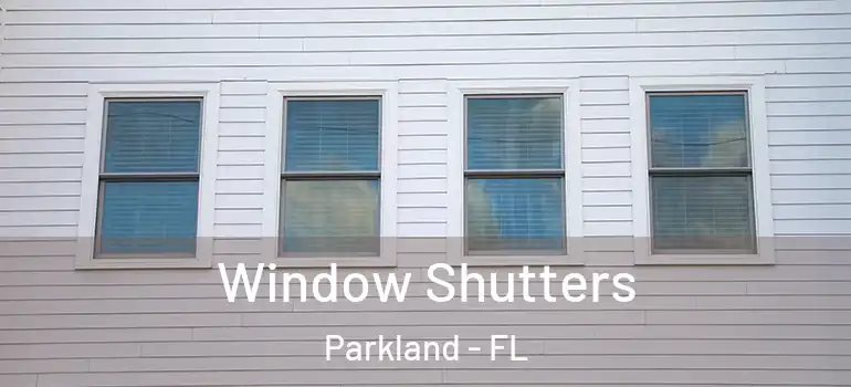  Window Shutters Parkland - FL